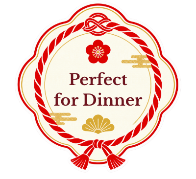 perfect for dinner